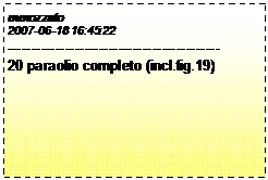 Casella di testo: mmozzato
2007-06-18 16:45:22
--------------------------------------------
20 paraolio completo (incl.fig.19)
