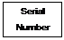 Casella di testo: Serial Number